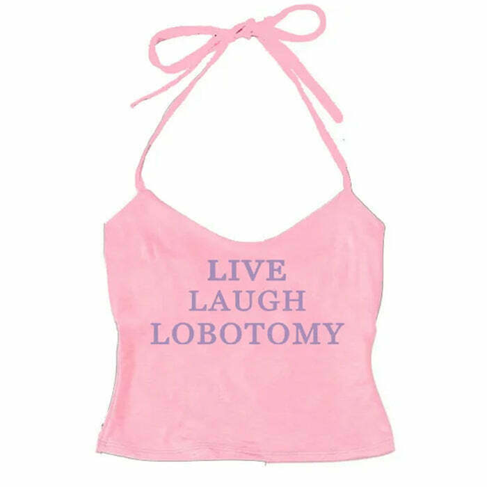 Live Laugh Halter Top - Y2K & 90s Fashion, Grunge, Retro, Summer & Party Out