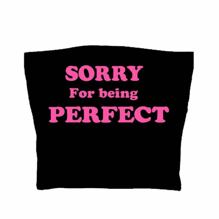 Sorry For Being Perfect Tube Top - Y2K & 90s Fashion, Grunge, Retro, Summer & Party